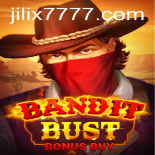 BanditBustBonusBuy: The Thrilling New Game Experience with JILI X777